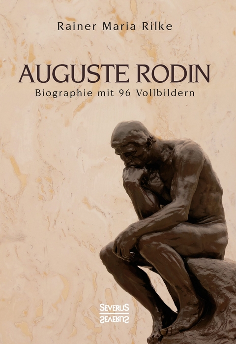 Auguste Rodin  - Rainer Maria Rilke