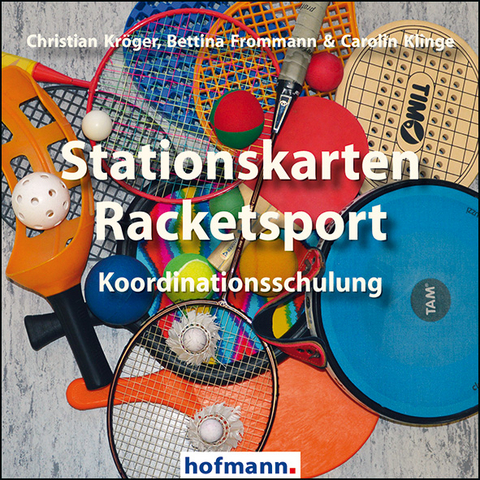 Stationskarten Racketsport - Christian Kröger, Bettina Frommann, Carolin Klinge