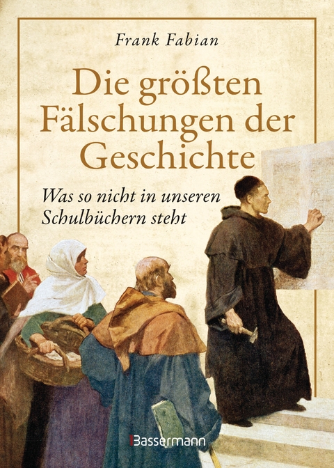 Die gr&ouml;&szlig;ten F&auml;lschungen der Geschichte - Frank Fabian