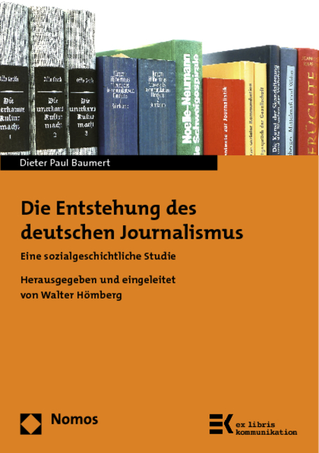 Die Entstehung des deutschen Journalismus -  Baumert &  #134;  Dieter Paul