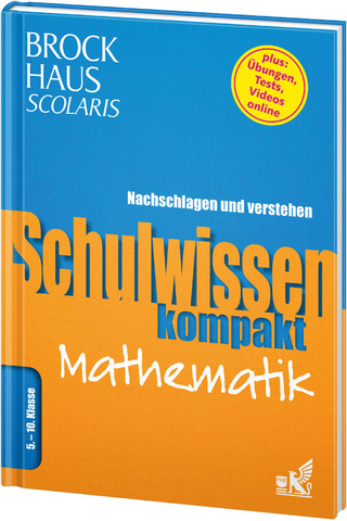 Brockhaus Scolaris Schulwissen kompakt Mathematik 5. - 10. Klasse