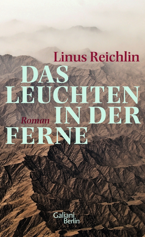 Das Leuchten in der Ferne - Linus Reichlin