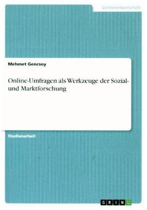 Online-Umfragen als Werkzeuge der Sozial- und Marktforschung