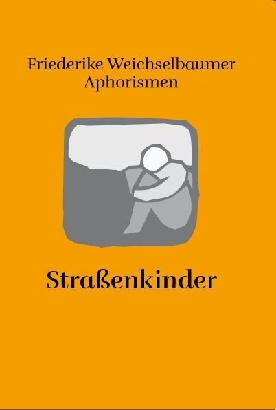 Stra&szlig;enkinder - Friederike Weichselbaumer