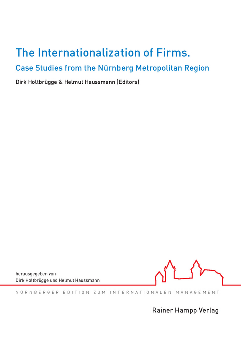 The Internationalization of Firms - Dirk Holtbr&uuml;gge, Helmut Haussmann