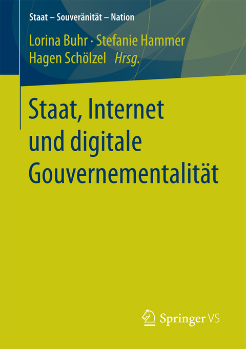 Staat, Internet und digitale Gouvernementalit&auml;t - 