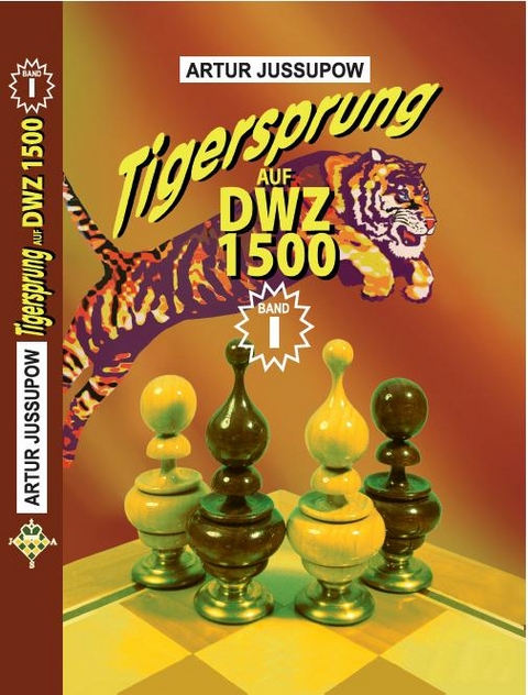 Tigersprung auf DWZ 1500 - Artur Jussupow