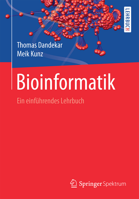 Bioinformatik - Thomas Dandekar, Meik Kunz