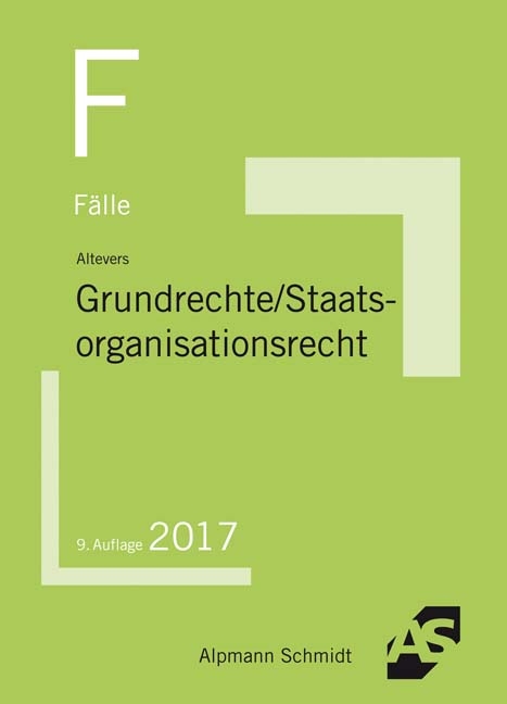 F&auml;lle Grundrechte, Staatsorganisationsrecht - Ralf Altevers