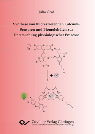 Synthese von fluoreszierenden Calcium-Sensoren und Biomolekülen zur Untersuchung physiologischer Prozesse