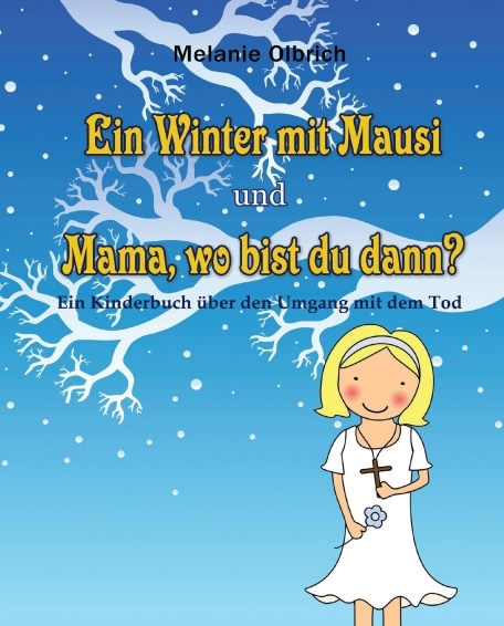 Ein Winter Mit Mausi - Mama, Wo Bist Du Dann? - Melanie Olbrich