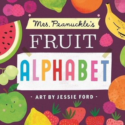 Mrs. Peanuckle's Fruit Alphabet -  Mrs. Peanuckle