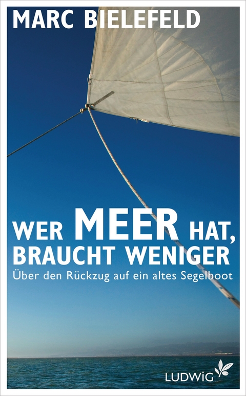Wer Meer hat, braucht weniger - Marc Bielefeld