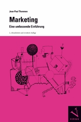 Marketing: Eine umfassende Einf&uuml;hrung - Ein Modul der Managementorientierten Betriebswirtschaftslehre - Jean-Paul Thommen