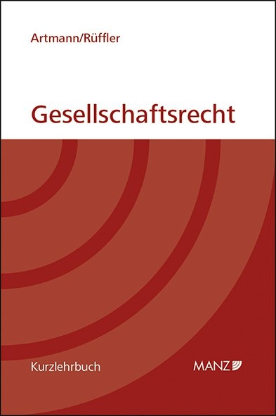Gesellschaftsrecht (broschiert) - Eveline Artmann, Friedrich R&uuml;ffler