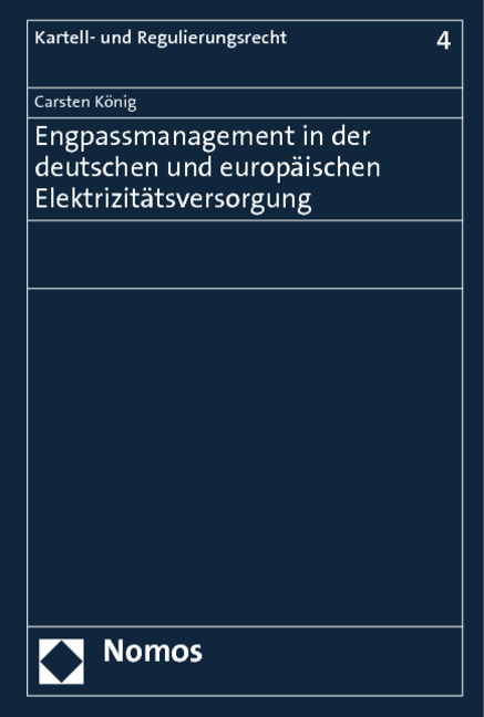 Engpassmanagement in der deutschen und europ&auml;ischen Elektrizit&auml;tsversorgung - Carsten K&ouml;nig