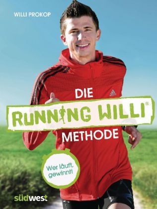 Die Running Willi&reg; Methode - Willi Prokop