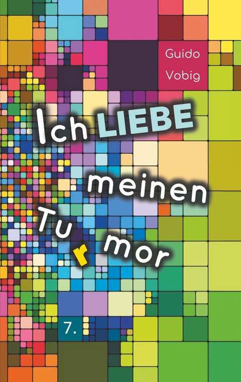 Ich liebe meinen Turmor - Guido Vobig