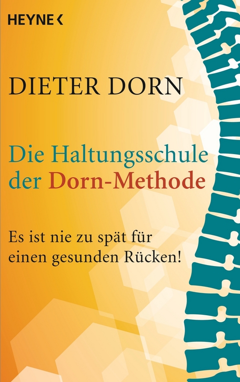 Die Haltungsschule der Dorn-Methode - Dieter Dorn
