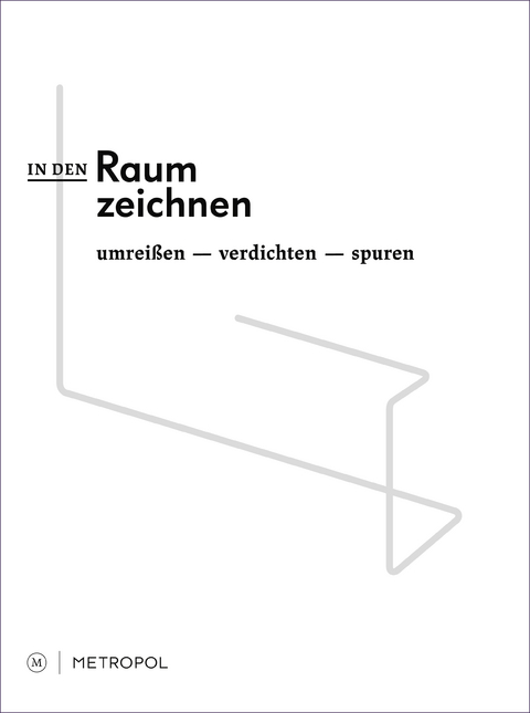 IN DEN RAUM ZEICHNEN - 