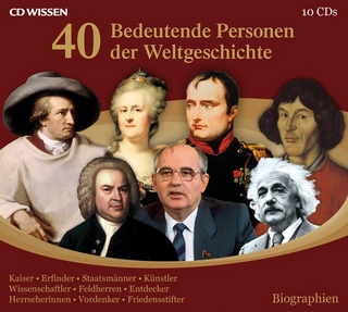 CD WISSEN - 40 bedeutende Personen der Weltgeschichte