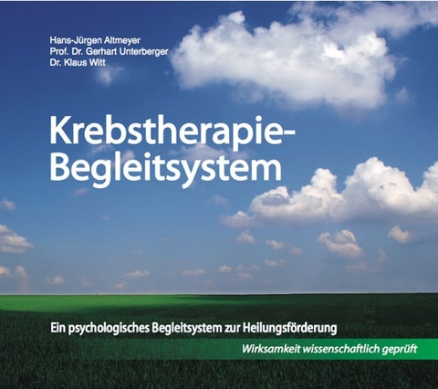 Krebstherapie-Begleitsystem - Klaus Witt, Hans-J&uuml;rgen Altmeyer, Gerhart Unterberger