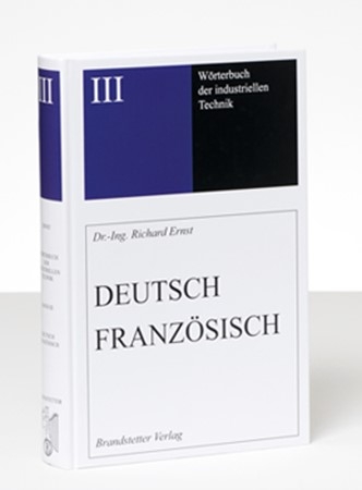 W&ouml;rterbuch der industriellen Technik Band 3 - Richard Ernst, Andr&eacute; Dussart