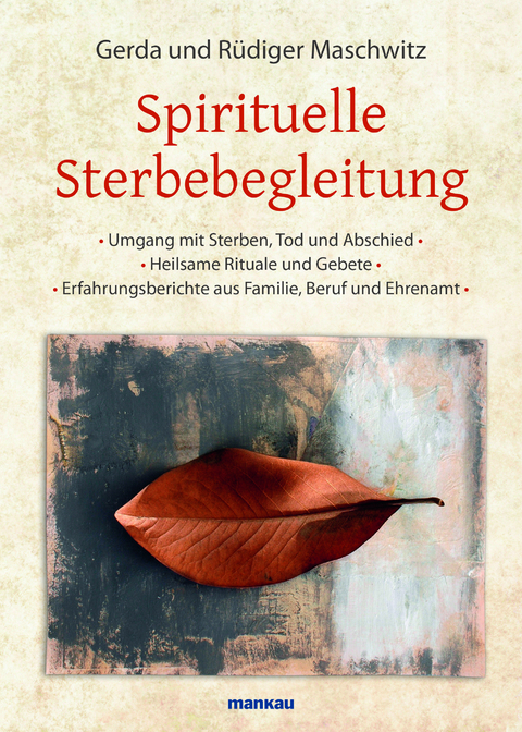 Spirituelle Sterbebegleitung - R&uuml;diger Maschwitz, Gerda Maschwitz