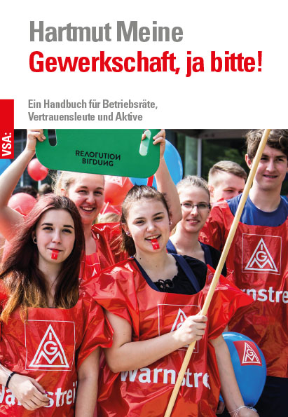Gewerkschaft, ja bitte! - Hartmut Meine