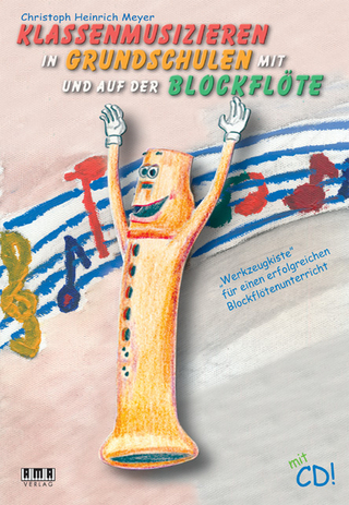 Klassenmusizieren in Grundschulen mit und auf der Blockflöte