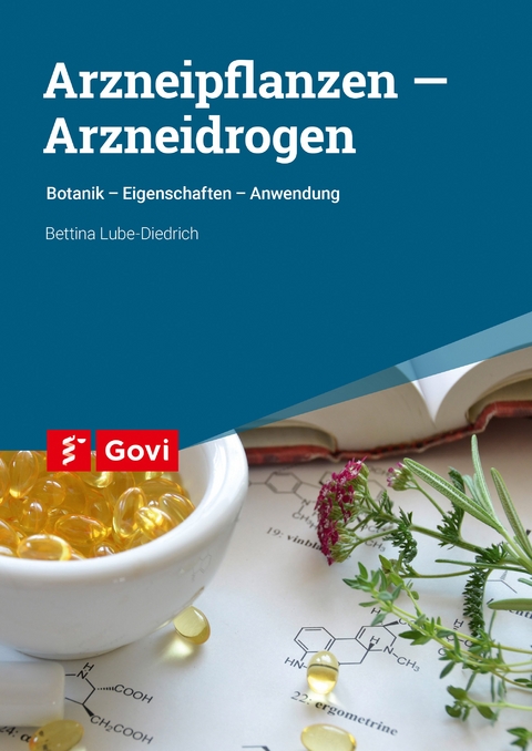 Arzneipflanzen &ndash; Arzneidrogen - Bettina Lube-Diedrich