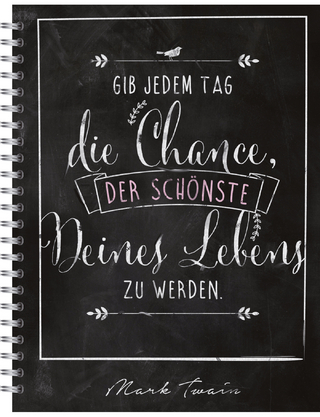 Gib jedem Tag die Chance, der schönste deines Lebens zu werden. (Mark Twain)