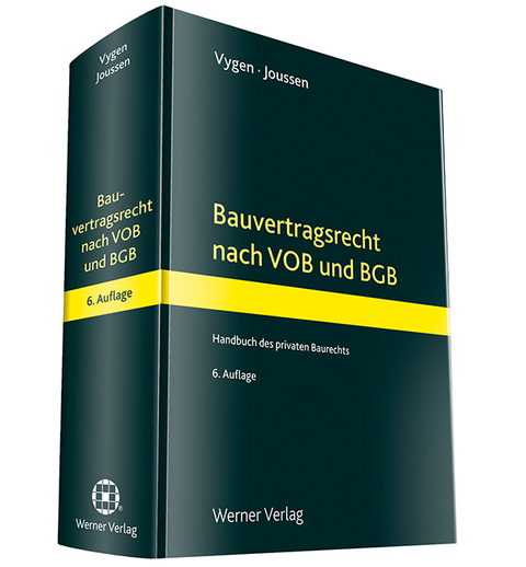 Bauvertragsrecht nach VOB und BGB - Klaus Vygen, Edgar Joussen