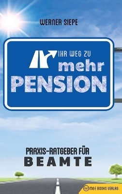 Ihr Weg zu mehr Pension - Werner Siepe
