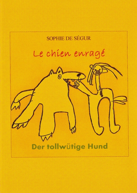 Der tollw&uuml;tige Hund/ Le chien enrag&eacute; - Sophie de S&eacute;gur