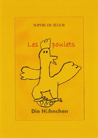 Die Hühnchen/ Les poulets