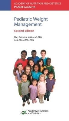Academy of Nutrition and Dietetics Pocket Guide to Pediatric Weight Management