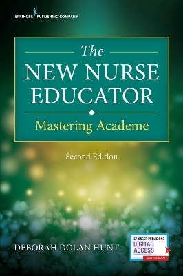 The New Nurse Educator - Deborah Dolan Hunt
