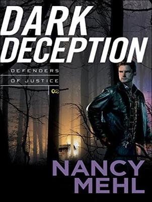 Dark Deception - Nancy Mehl
