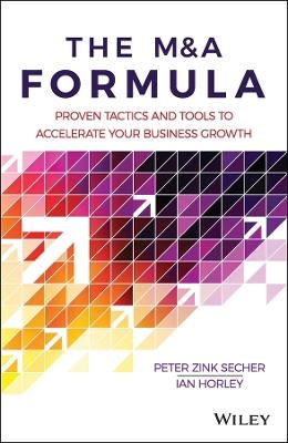 The M&A Formula - Peter Zink Secher, Ian Horley