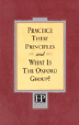 Practice These Principles And What Is The Oxford Group (1059)