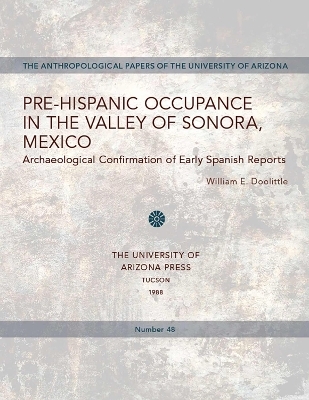 Pre-Hispanic Occupance in the Valley of Sonora, Mexico - William E. Doolittle
