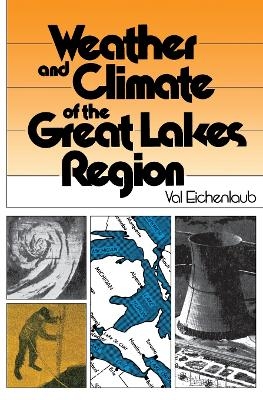 Weather and Climate of the Great Lakes Region - Val Eichenlaub