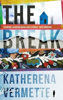 The Break - Katherena Vermette