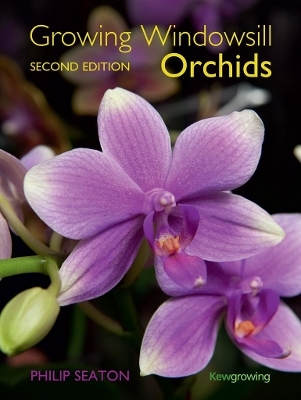 Growing Windowsill Orchids - Philip Seaton