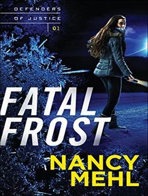Fatal Frost - Nancy Mehl