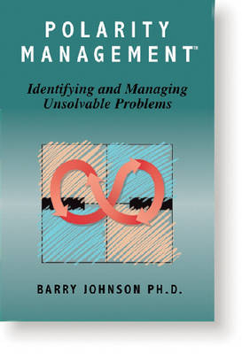 Polarity Management - Barry Johnson