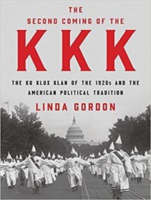 The Second Coming of the KKK - Linda Gordon