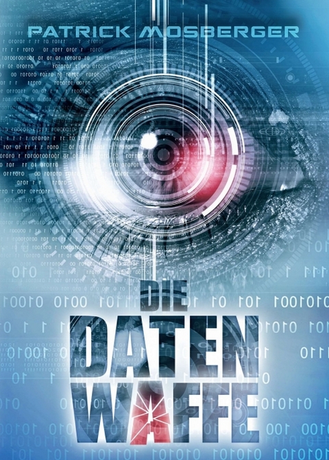 Die Datenwaffe - Patrick Mosberger
