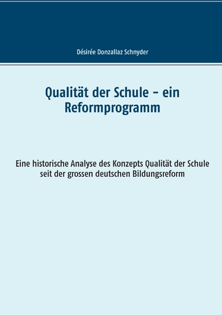 Qualität der Schule - ein Reformprogramm